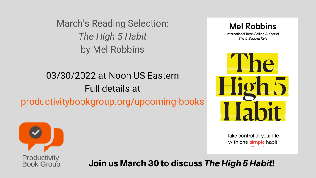 The High 5 Habit - Mel Robbins - Productivity Book Group - March 2022 Book Discussion