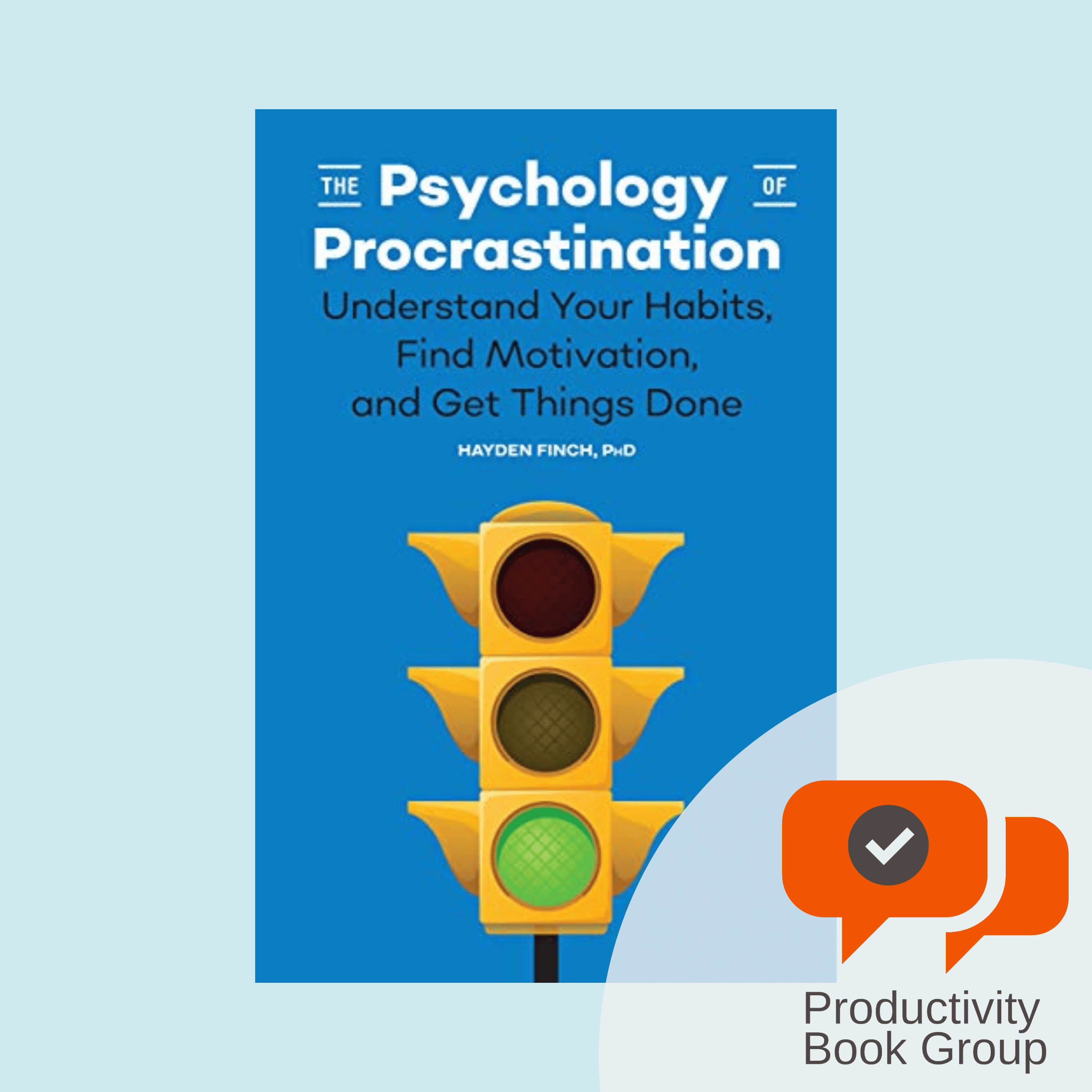 The Psychology of Procrastination – Productivity Book Group